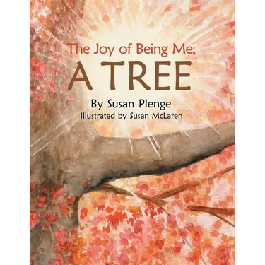 The Joy of Being Me, a Tree