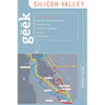 Geek Silicon Valley: The Inside Guide To Palo Alto, Stanford, Menlo Park, Mountain View, Santa Clara, Sunnyvale, San Jose, San Francisco