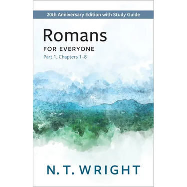 Romans for Everyone, Part 1: 20th Anniversary Edition with Study Guide, Chapters 1-8