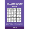 Killer Sudoku Medium 200 Puzzle WIth Solution Vol 10: Advanced Puzzle Sumdoku Book,9x9, 2 puzzles per page