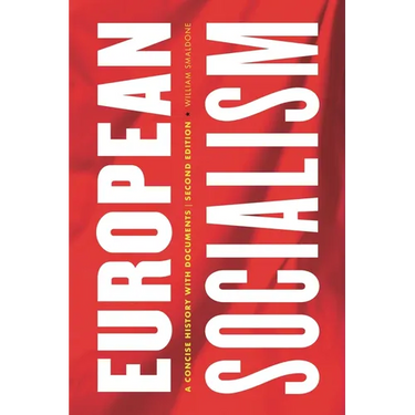 European Socialism: A Concise History with Documents
