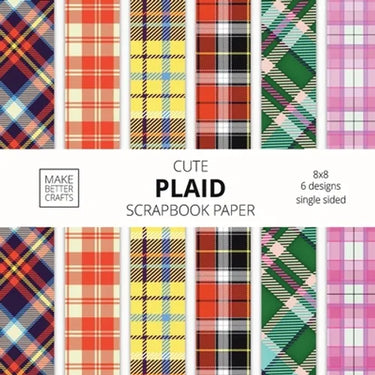 Cute Plaid Scrapbook Paper: 8x8 Plaid Background Designer Paper for Decorative Art, DIY Projects, Homemade Crafts, Cute Art Ideas For Any Crafting Pro