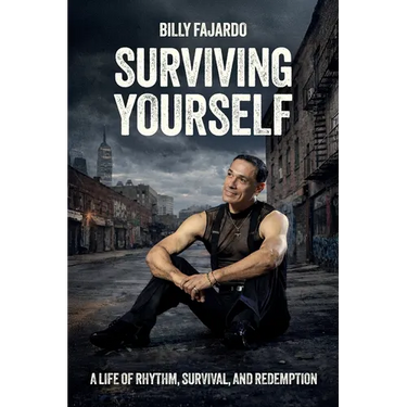 Surviving Yourself, A Life of Rhythm, Survival, and Redemption