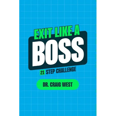 Exit Like a Boss: 21 Step Challenge