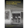 Preserving German Texan Identity: Reminiscences of William A. Trenckmann, 1859-1935 Volume 45