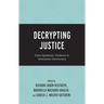 Decrypting Justice: From Epistemic Violence to Immanent Democracy