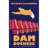 Dam Duchess