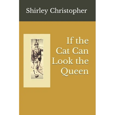 If the Cat Can Look the Queen