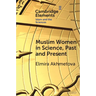 Muslim Women in Science, Past and Present