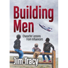 Building Men: Character Lessons from Influencers