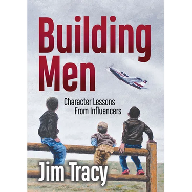 Building Men: Character Lessons from Influencers
