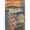 The Problem of Evil and Suffering: Why God Allows It