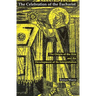 The Celebration of Eucharist: The Origin of the Rite and the Development of Its Interpretation