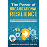 The Power of Organizational Resilience: How to Retain Talent and Increase Your Bottom Line
