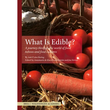 What Is Edible?: A Journey Through the World of Food Taboos and Food Cultures