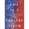 Life in a Country Album: Poems