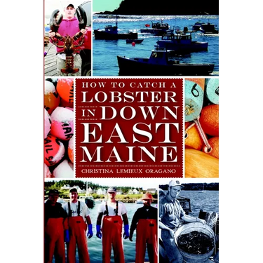 How to Catch a Lobster in Down East Maine