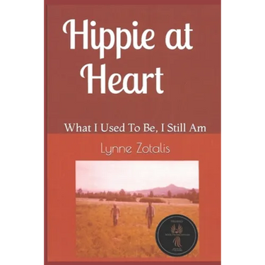 Hippie at Heart: What I Used To Be, I Still Am