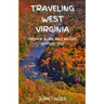 Traveling West Virginia: From A Born And Raised Perspective