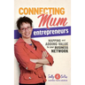 Connecting Mum Entrepreneurs: Mapping and Adding Value to Your Business Network