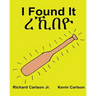 I Found It: Children's Picture Book English-Tigrinya (Bilingual Edition) (www.rich.center)