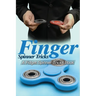 Finger Spinner Tricks: A Fidget Spinner Tricks Book; Epic Tricks For Use With Your Fidget Spinner, Fidget Spinner, Hand Spinner or Tri Spinne
