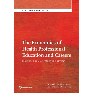 The Economics of Health Professional Education and Careers