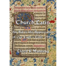 Church Latin: An Aid to the Appreciation of Our Lady's Little Office