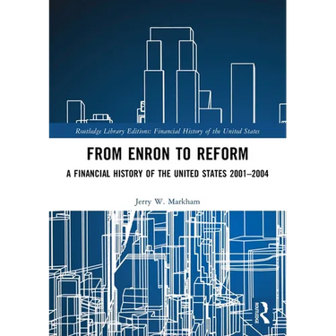 From Enron to Reform: A Financial History of the United States 2001-2004