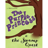 The Purple Princess and the Swamp Quest