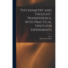 Psychometry and Thought-transference, With Practical Hints for Experiments