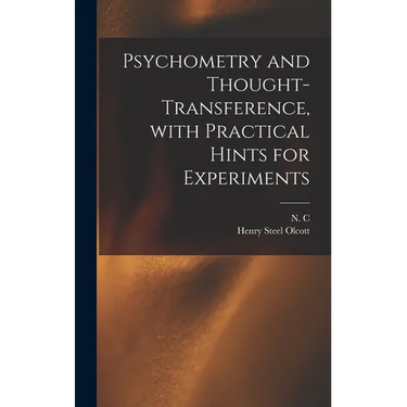 Psychometry and Thought-transference, With Practical Hints for Experiments