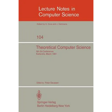 Theoretical Computer Science: 5th Gi-Conference Karlsruhe, March 23-25, 1981