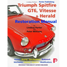 Triumph Spitfire, GT6, Vitesse & Herald Restoration Manual