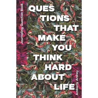 Journaling Question Book - Questions That Make You Think Hard About Life: Icebreaker Relationship Couple Conversation Starter with Floral Abstract Ima