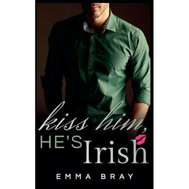 Kiss Him, He's Irish