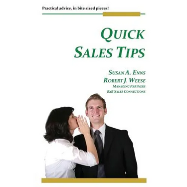Quick Sales Tips: Practical advice, in bite sized pieces