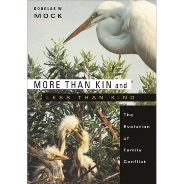More Than Kin and Less Than Kind: The Evolution of Family Conflict