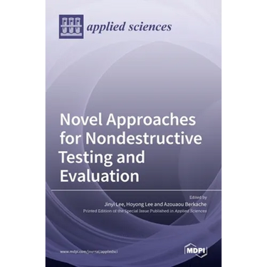 Novel Approaches for Nondestructive Testing and Evaluation