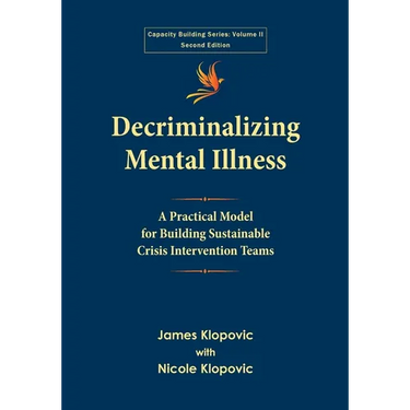 Decriminalizing Mental Illness: A Practical Model for Building Sustainable Crisis Intervention Teams