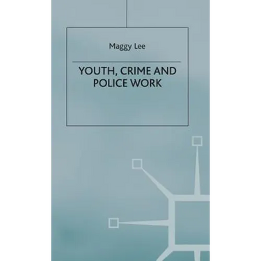 Youth, Crime and Policework