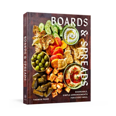 Boards and Spreads: Shareable, Simple Arrangements for Every Meal
