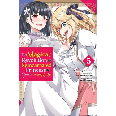 The Magical Revolution of the Reincarnated Princess and the Genius Young Lady, Vol. 5 (Manga)