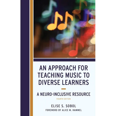 Approach for Teaching Music to Diverse Learners: A Neuro-Inclusive Resource