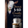Jews Milk Goats