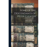Some of the Descendants of Peter Cleaver