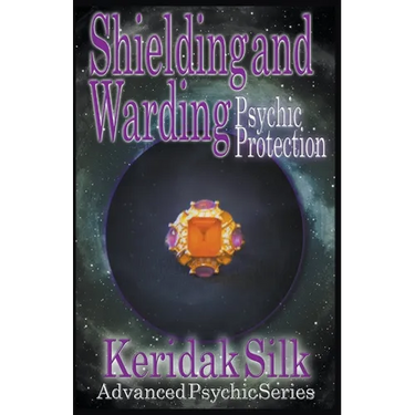 Shielding & Warding - Psychic Protection