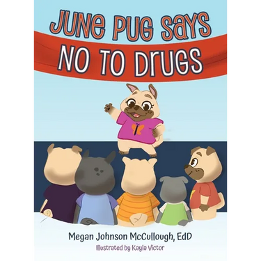 June Pug Says No to Drugs