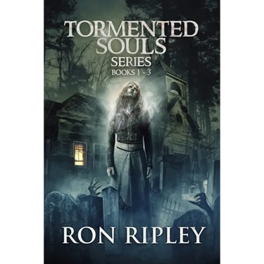 Tormented Souls Series Books 1 - 3: Supernatural Horror with Scary Ghosts & Haunted Houses