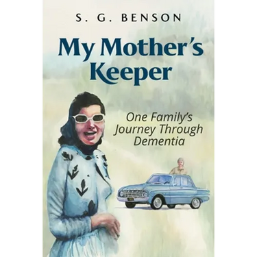 My Mother's Keeper: One family's journey through dementia